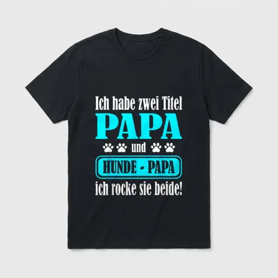 Ich habe zwei Titel T-Shirt – T-Shirt Text PAPA und HUNDE-PAPA mit blauer Schrift und Pfoten – Klassisches T-Shirt in Schwarz