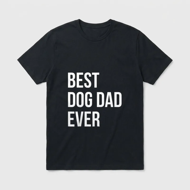 Best Dog Dad Ever T-Shirt 0106 – Klassisches T-Shirt in Schwarz