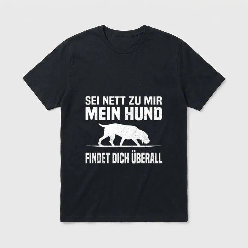 Mein Hund findet dich T-Shirt – Klassisches T-Shirt in Schwarz