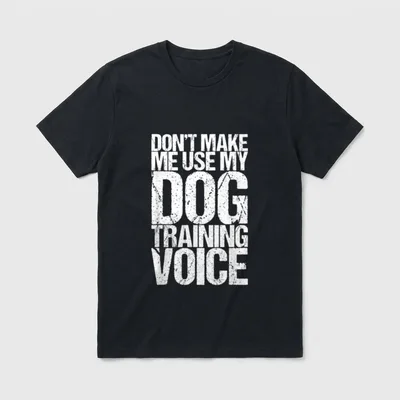 Don't Make Me Use T-Shirt – Klassisches T-Shirt in Schwarz