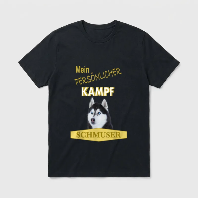 Husky Husky Dog Husky T-Shirt 0085 – Hundemotiv mit Text Mein persönlicher KAMPF SCHMUSER – Klassisches T-Shirt in Schwarz