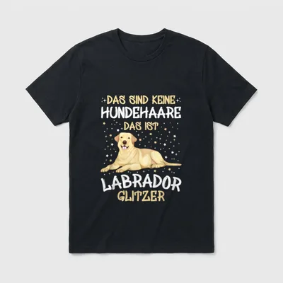 Das Sind Keine Hundehaare Labrador T-Shirt – Klassisches T-Shirt in Schwarz