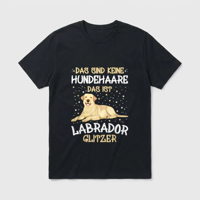 Das Sind Keine Hundehaare Labrador T-Shirt – Klassisches T-Shirt in Schwarz