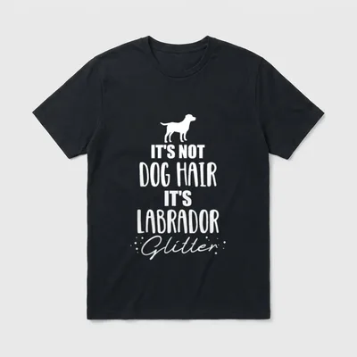 It's not dog hair Labrador T-Shirt – Klassisches T-Shirt in Schwarz