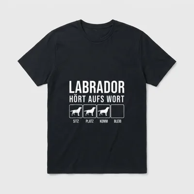 Lustiges Labrador Hört aufs T-Shirt – Klassisches T-Shirt in Schwarz