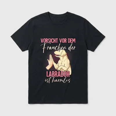 Vorsicht vor dem Frauchen T-Shirt 0075 – Muskelnder Labrador gibt High Five mit Text – Klassisches T-Shirt in Schwarz
