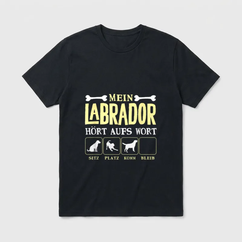Mein Labrador Hört Aufs T-Shirt – Klassisches T-Shirt in Schwarz