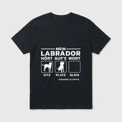 Mein Labrador Hört Aufs Wort T-Shirt – Klassisches T-Shirt in Schwarz