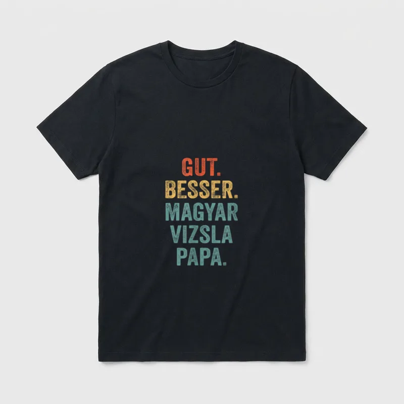 Gut besser Magyar Vizsla T-Shirt – Klassisches T-Shirt in Schwarz