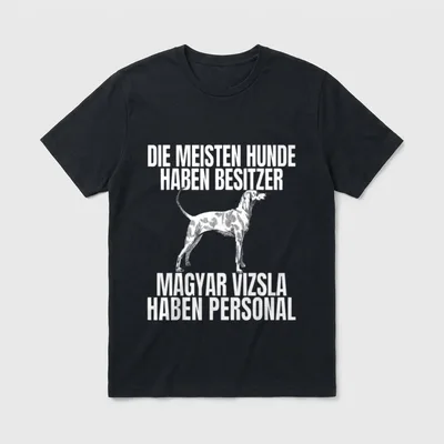 Sprüche Magyar Vizsla Hund T-Shirt – Klassisches T-Shirt in Schwarz