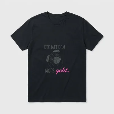 Mops Die mit dem Mops geht T-Shirt – Klassisches T-Shirt in Schwarz