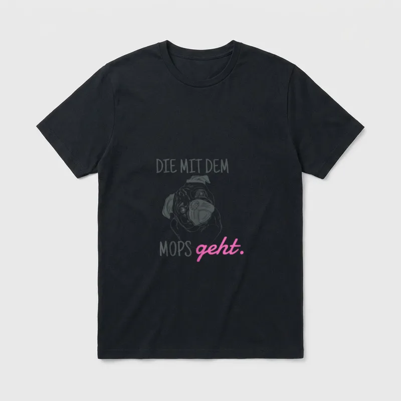 Mops Die mit dem Mops geht T-Shirt – Klassisches T-Shirt in Schwarz