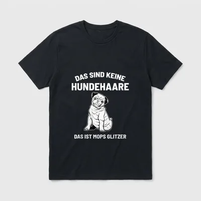 Das Sind Keine Hundehaare Mops T-Shirt – Klassisches T-Shirt in Schwarz