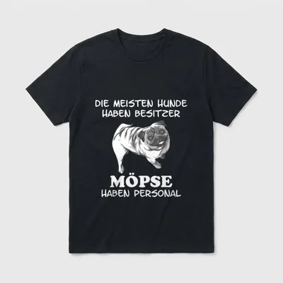 Mops Hunde haben Personal T-Shirt – Klassisches T-Shirt in Schwarz
