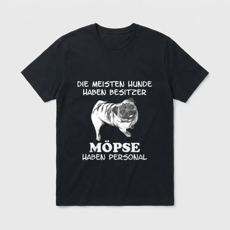 Mops Hunde haben Personal T-Shirt – Klassisches T-Shirt in Schwarz