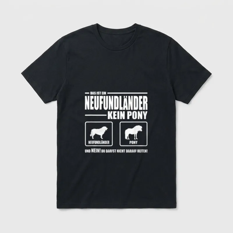 Neufundländer Kein Pony Hund T-Shirt – Klassisches T-Shirt in Schwarz