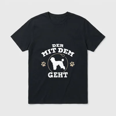Der mit dem Pudel geht T-Shirt – Klassisches T-Shirt in Schwarz