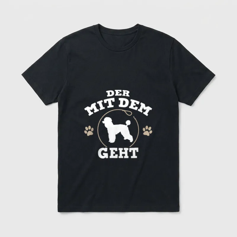 Der mit dem Pudel geht T-Shirt – Klassisches T-Shirt in Schwarz