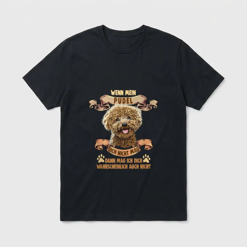 Wenn mein Pudel dich T-Shirt – Brauner Pudel mit Spruchband und Text über Hundefreundschaft – Klassisches T-Shirt in Schwarz