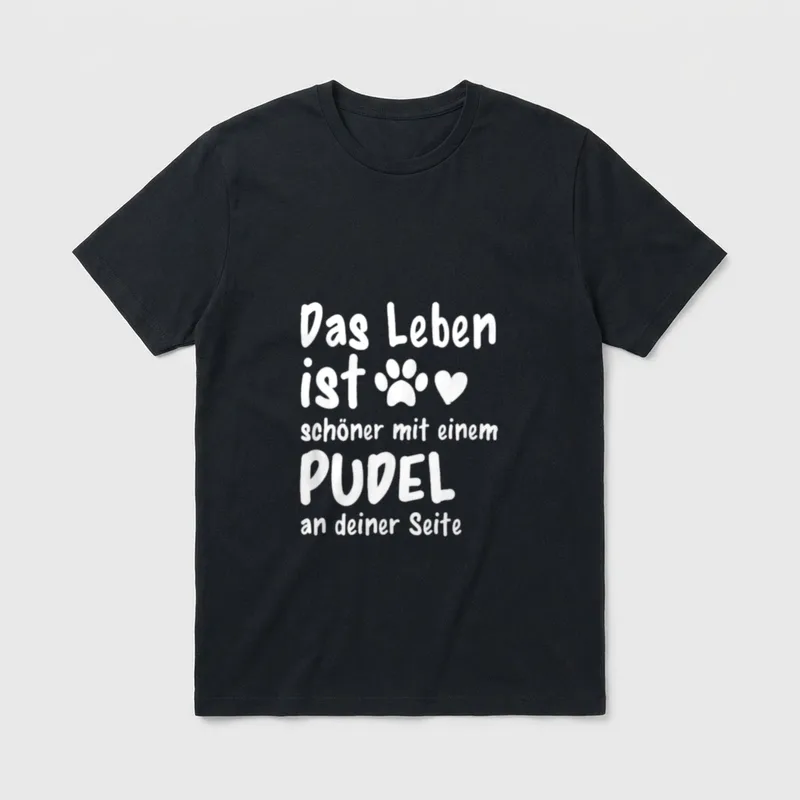 Pudel machen das Leben T-Shirt – Klassisches T-Shirt in Schwarz
