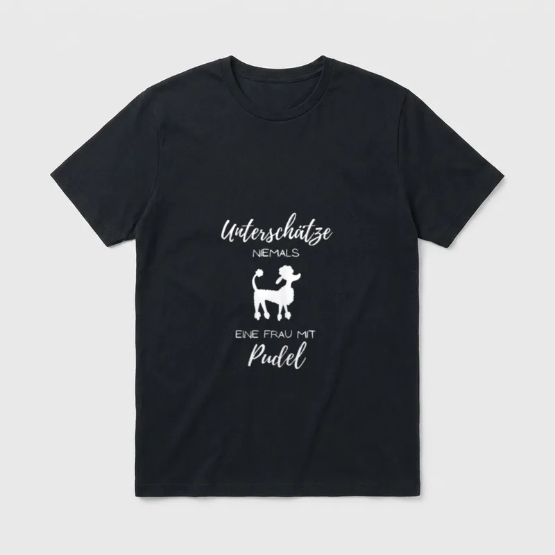 Unterschätze niemals eine Frau Pudel & Doodles T-Shirt – Klassisches T-Shirt in Schwarz