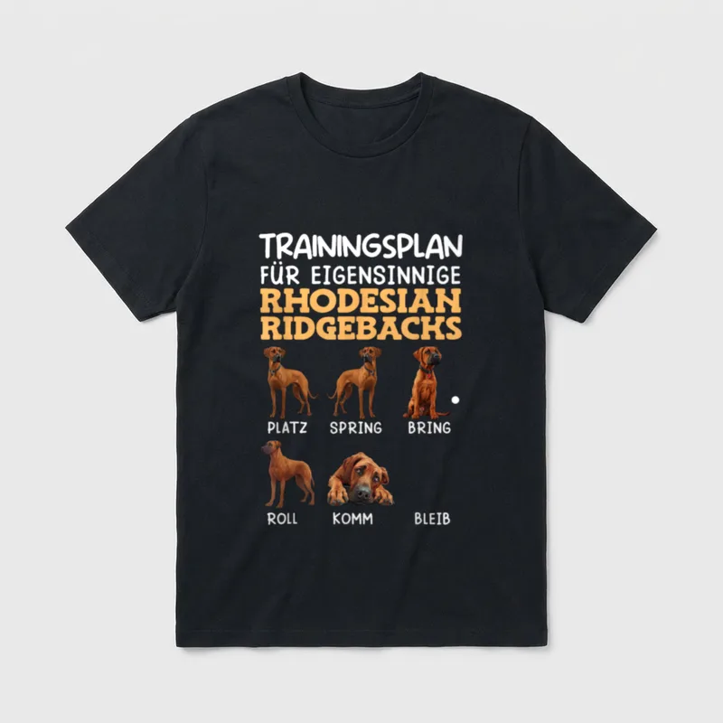 Rhodesian Ridgeback TRAININGSPLAN Eigensinniger T-Shirt – Klassisches T-Shirt in Schwarz