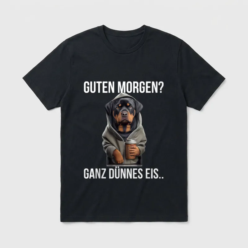 Guten Morgen? Ganz Dünnes Rottweiler T-Shirt – Klassisches T-Shirt in Schwarz