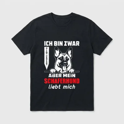 Deutscher Schäferhund Spruch Schäferhund T-Shirt – Klassisches T-Shirt in Schwarz