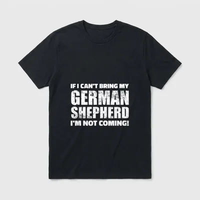 Can't bring German Shepherd T-Shirt – Klassisches T-Shirt in Schwarz