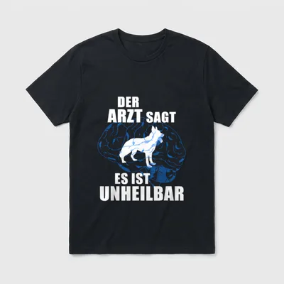 Deutscher Schäferhund Unheilbar Hunde T-Shirt – Klassisches T-Shirt in Schwarz
