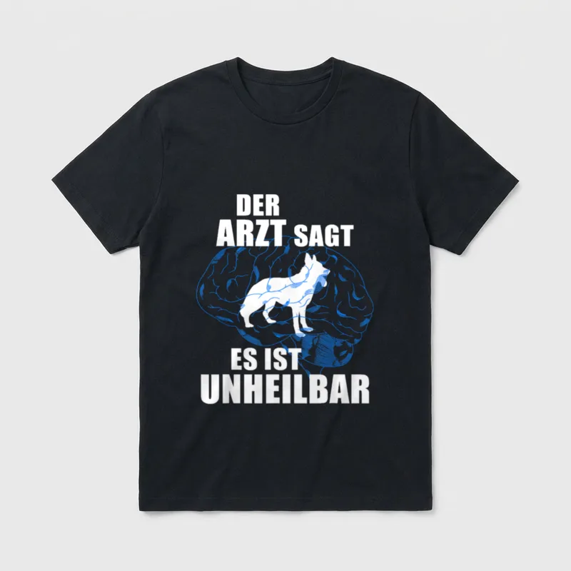 Deutscher Schäferhund Unheilbar Hunde T-Shirt – Klassisches T-Shirt in Schwarz