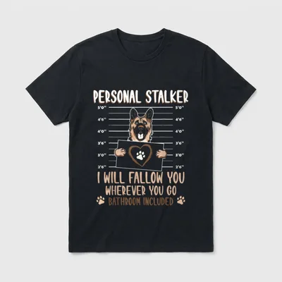 Deutscher Schäferhund persönlicher Stalker T-Shirt – Klassisches T-Shirt in Schwarz
