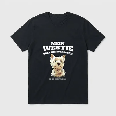 Mein Westie Hört Hervorragend T-Shirt – Klassisches T-Shirt in Schwarz