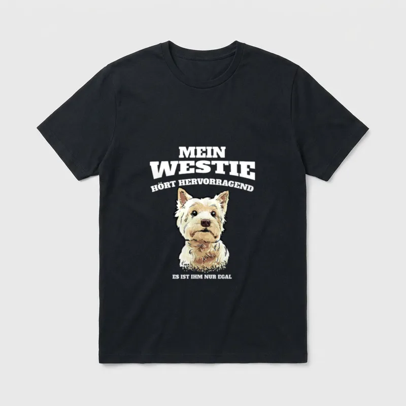 Mein Westie Hört Hervorragend T-Shirt – Klassisches T-Shirt in Schwarz