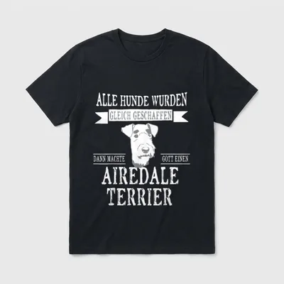 Alle sind gleich Airedale T-Shirt – Klassisches T-Shirt in Schwarz