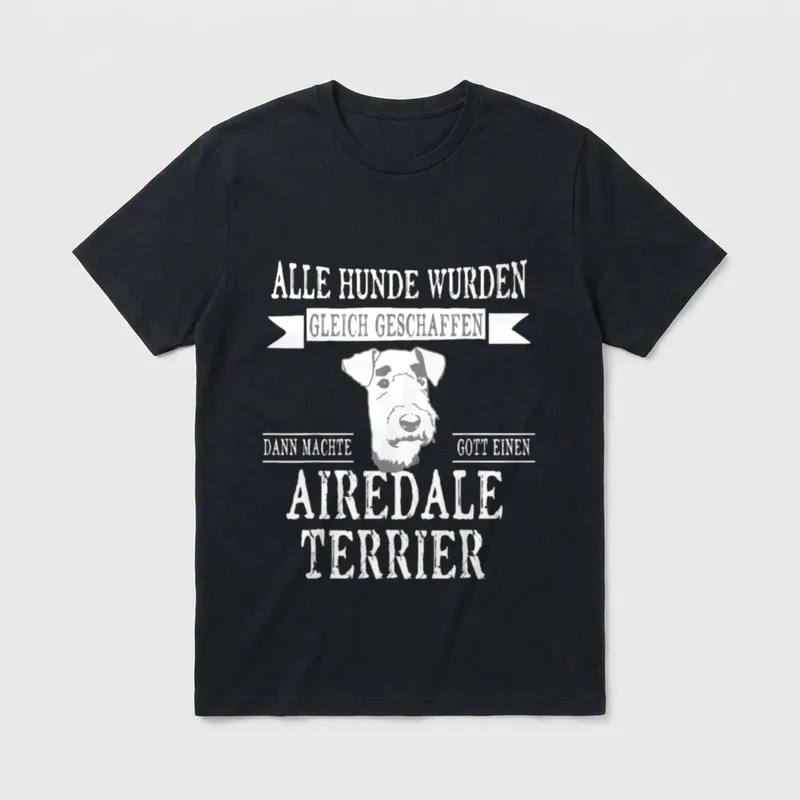 Alle sind gleich Airedale T-Shirt – Klassisches T-Shirt in Schwarz