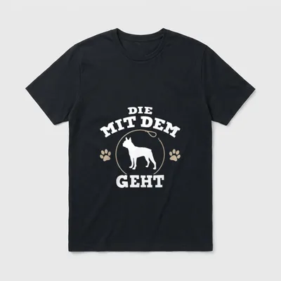 Die mit dem Boston T-Shirt – T-Shirt mit Text DIE MIT DEM GEHT und weißer Hundesilhouette – Klassisches T-Shirt in Schwarz