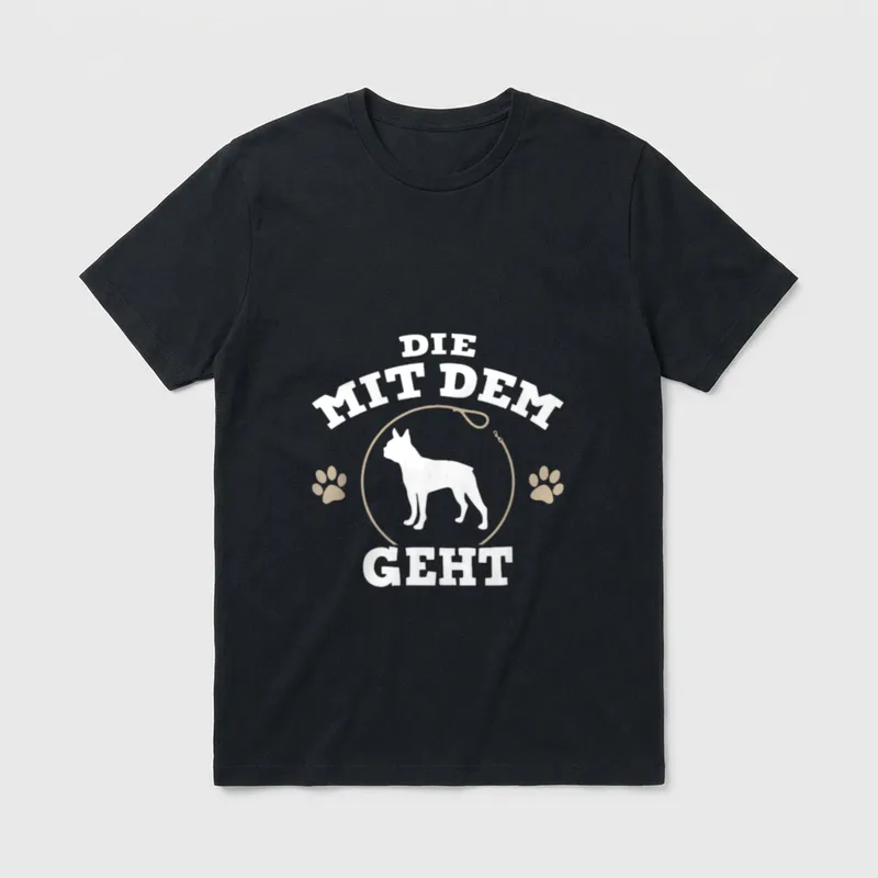 Die mit dem Boston T-Shirt – T-Shirt mit Text DIE MIT DEM GEHT und weißer Hundesilhouette – Klassisches T-Shirt in Schwarz