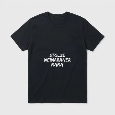 Stolze Weimaraner Mama T-Shirt – Weißer Schriftzug Stolze Weimaraner Mama auf dunklem Grund – Klassisches T-Shirt in Schwarz