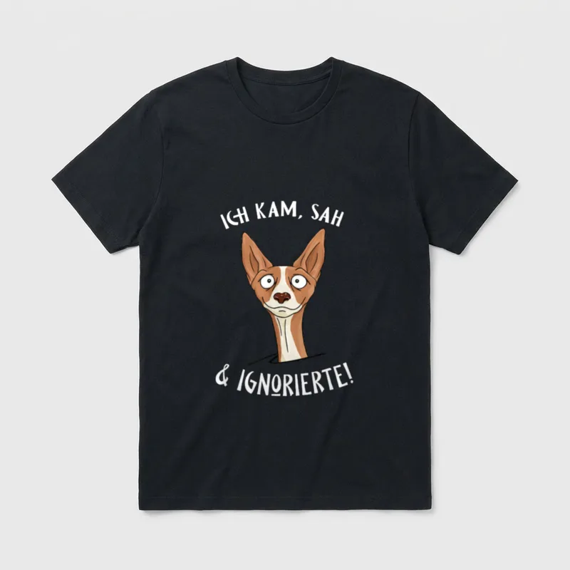 Ich kam sah & T-Shirt – Podenco-Hundemotiv mit dem Text ICH KAM, SAH & IGNORIERTE! – Klassisches T-Shirt in Schwarz