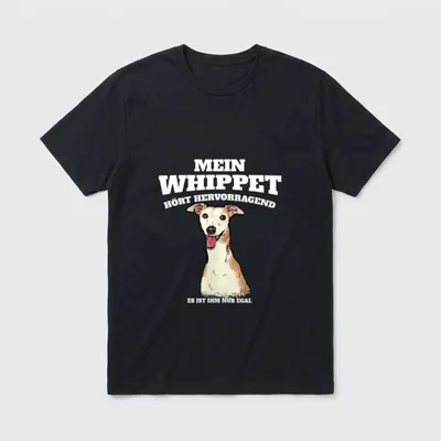 Mein Whippet Hört Hervorragend T-Shirt – Klassisches T-Shirt in Schwarz